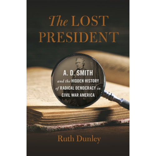 University of Georgia Press The Lost President (inbunden, eng)