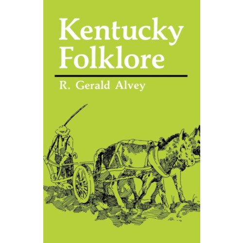 The University Press of Kentucky Kentucky Folklore (häftad, eng)