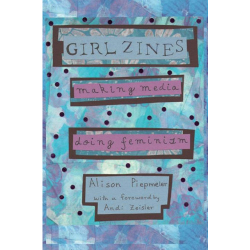 New York University Press Girl Zines (häftad, eng)