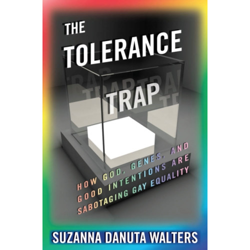 New York University Press The Tolerance Trap (inbunden, eng)