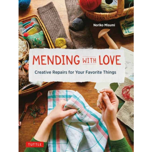 Tuttle Publishing Mending with Love (inbunden, eng)