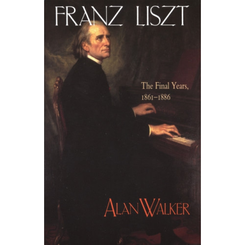 Cornell University Press Franz Liszt (häftad, eng)