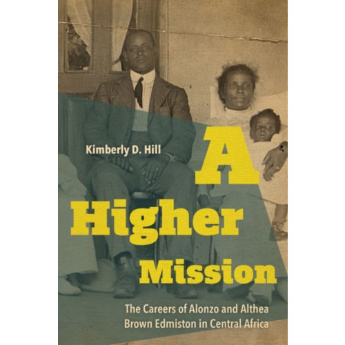 The University Press of Kentucky A Higher Mission (inbunden, eng)