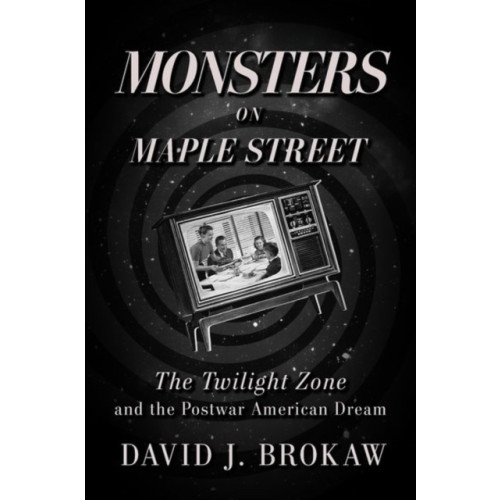 The University Press of Kentucky Monsters on Maple Street (inbunden, eng)