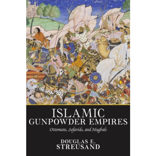 Taylor & francis inc Islamic Gunpowder Empires (häftad, eng)