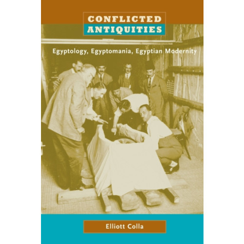 Duke university press Conflicted Antiquities (häftad, eng)