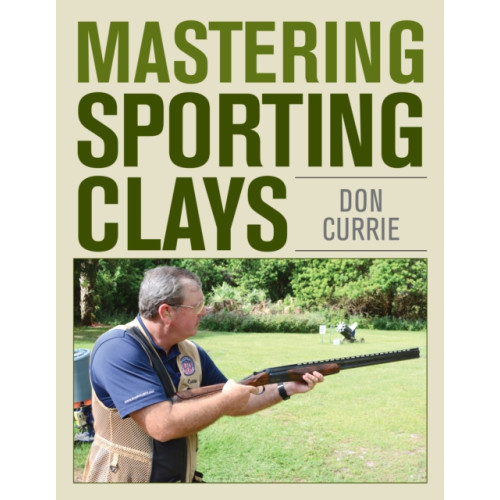 Stackpole Books Mastering Sporting Clays (inbunden, eng)