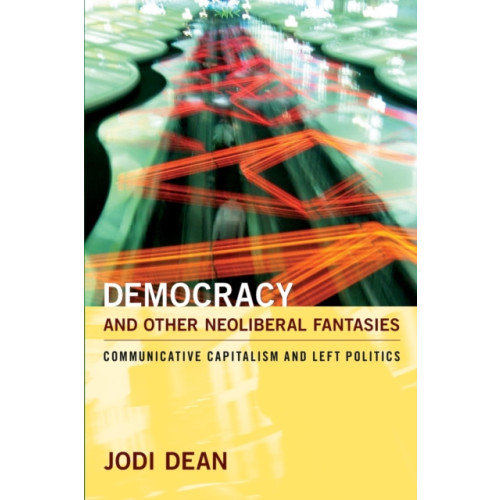 Duke university press Democracy and Other Neoliberal Fantasies (häftad, eng)