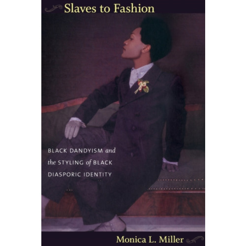 Duke university press Slaves to Fashion (häftad, eng)