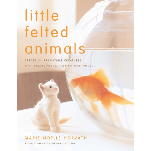 Watson-Guptill Publications Little Felted Animals (häftad, eng)