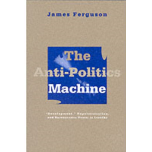 University of Minnesota Press Anti-Politics Machine (häftad, eng)