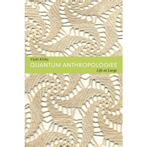 Duke university press Quantum Anthropologies (häftad, eng)