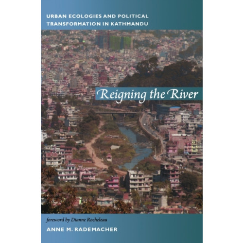 Duke university press Reigning the River (häftad, eng)