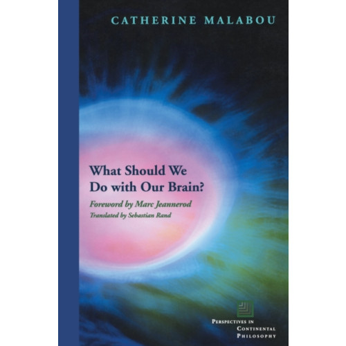 Fordham university press What Should We Do with Our Brain? (häftad, eng)