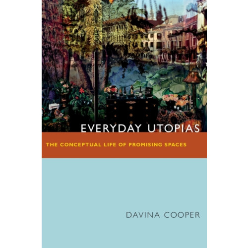 Duke university press Everyday Utopias (häftad, eng)