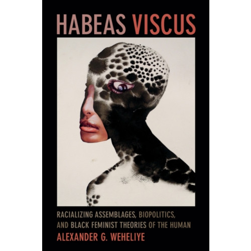 Duke university press Habeas Viscus (häftad, eng)