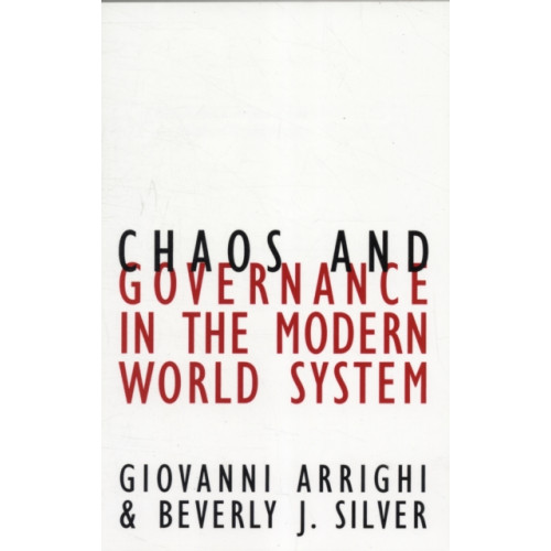 University of Minnesota Press Chaos and Governance in the Modern World System (häftad, eng)