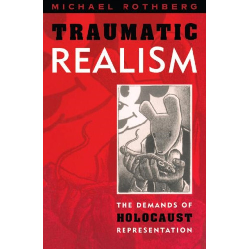 University of Minnesota Press Traumatic Realism (häftad, eng)