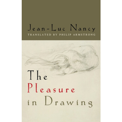 Fordham university press The Pleasure in Drawing (häftad, eng)