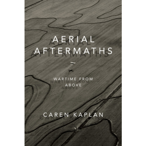 Duke university press Aerial Aftermaths (häftad, eng)