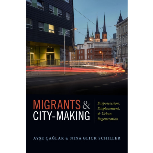 Duke university press Migrants and City-Making (häftad, eng)