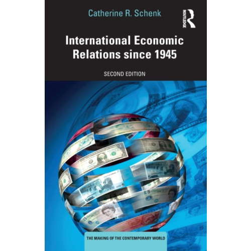 Taylor & francis inc International Economic Relations since 1945 (häftad, eng)