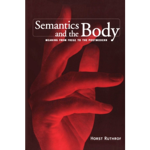 University of Toronto Press Semantics and the Body (häftad, eng)