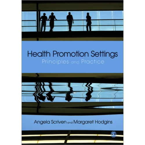 Sage Publications Ltd Health Promotion Settings (häftad, eng)