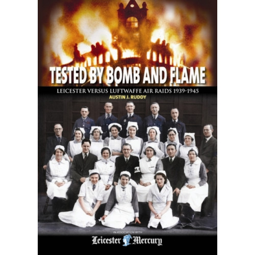 Halsgrove Tested by Bomb and Flame (inbunden, eng)
