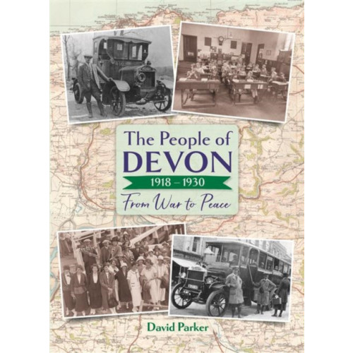 Halsgrove The People of Devon 1918-1930 (inbunden, eng)