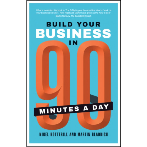 John Wiley And Sons Ltd Build Your Business In 90 Minutes A Day (häftad, eng)