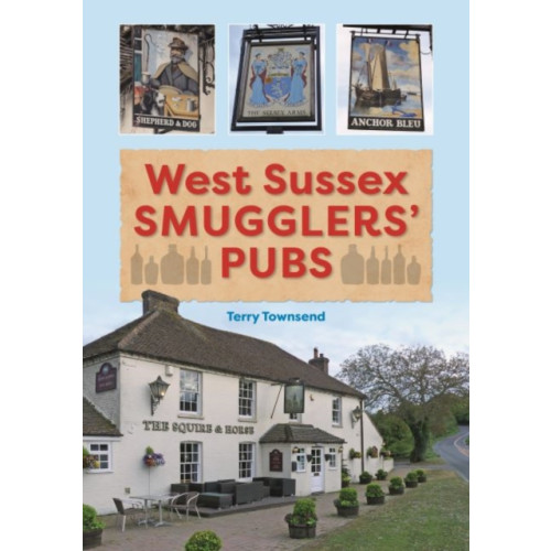 PiXZ Books West Sussex Smugglers' Pubs (inbunden, eng)