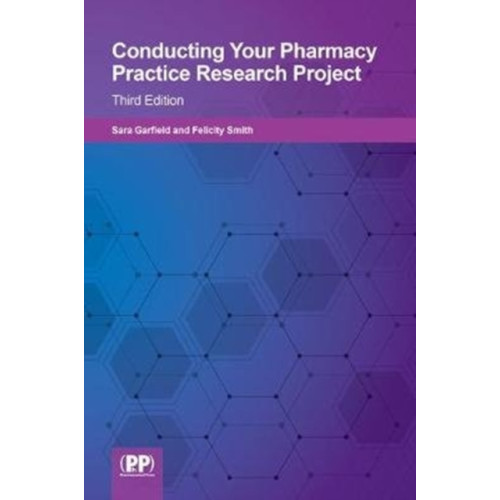 Pharmaceutical Press Conducting your Pharmacy Practice Research Project (häftad, eng)