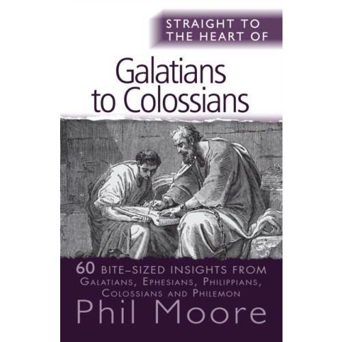 Spck publishing Straight to the Heart of Galatians to Colossians (häftad, eng)