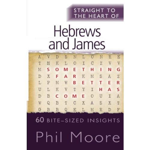 Spck publishing Straight to the Heart of Hebrews and James (häftad, eng)