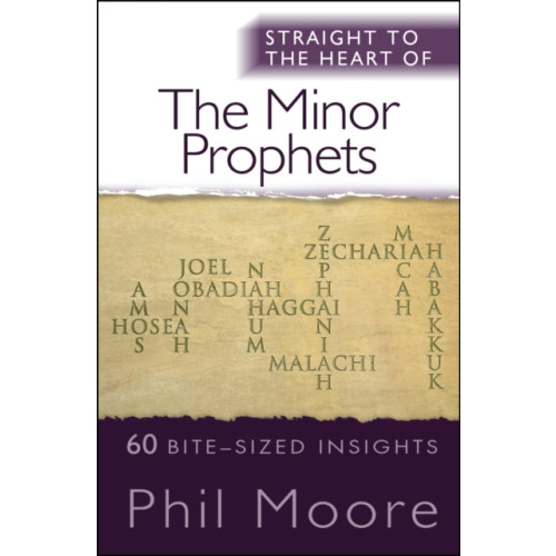 Spck publishing Straight to the Heart of the Minor Prophets (häftad, eng)