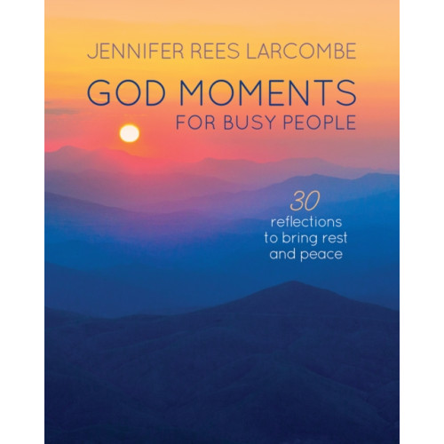 Spck publishing God Moments for Busy People (inbunden, eng)