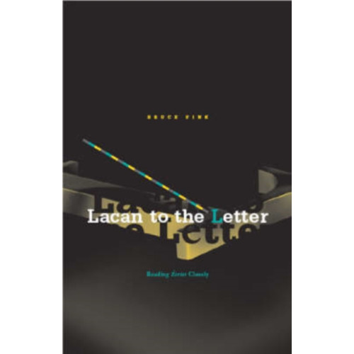 University of Minnesota Press Lacan To The Letter (häftad, eng)