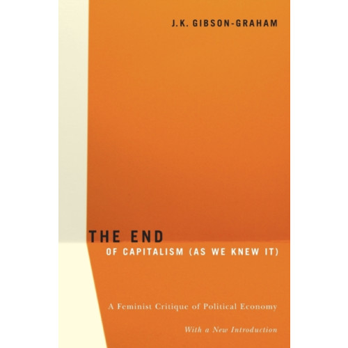 University of Minnesota Press The End Of Capitalism (As We Knew It) (häftad, eng)