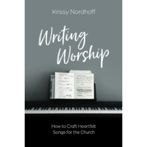 David C Cook Publishing Company Writing Worship (häftad, eng)