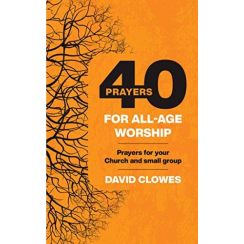 David C Cook Publishing Company 40 Prayers for All-Age Worship (häftad, eng)