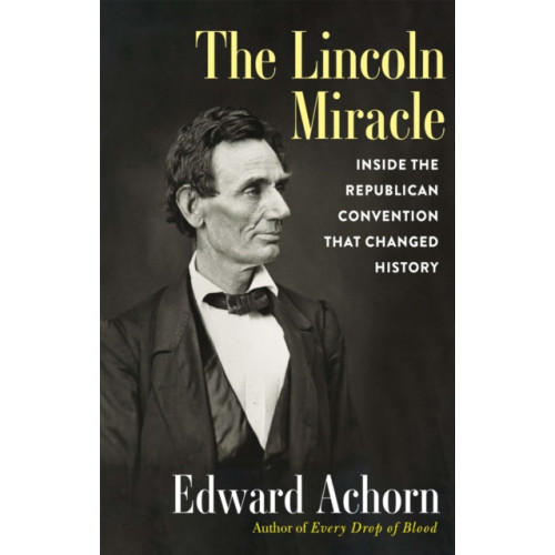 Grove Press / Atlantic Monthly Press The Lincoln Miracle (inbunden, eng)