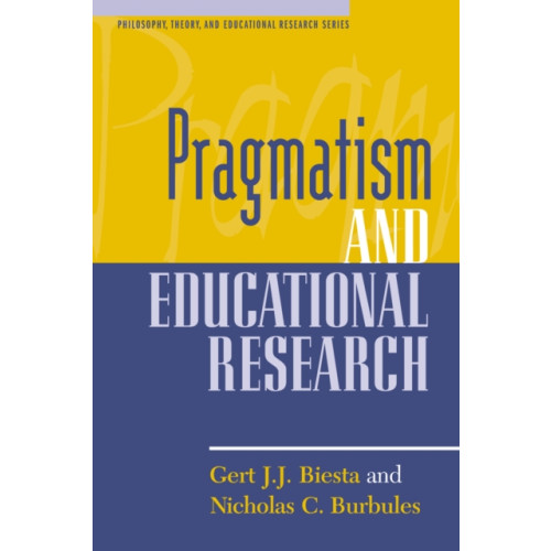 Rowman & littlefield Pragmatism and Educational Research (häftad, eng)