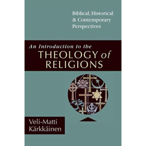 IVP Academic An Introduction to the Theology of Religions – Biblical, Historical & Contemporary Perspectives (häftad, eng)