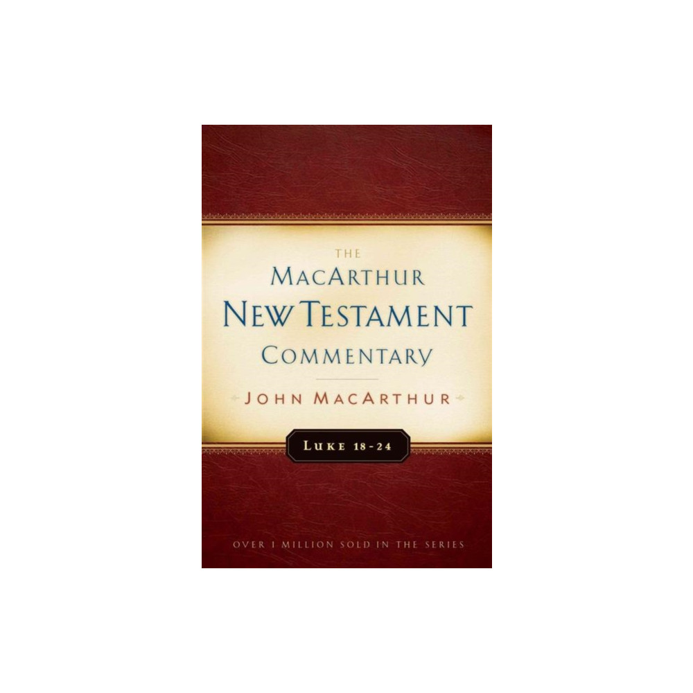 Produktbild för Luke 18-24 Macarthur New Testament Commentary (inbunden, eng)