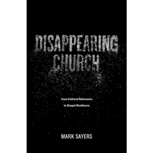 Moody Publishers Disappearing Church (häftad, eng)