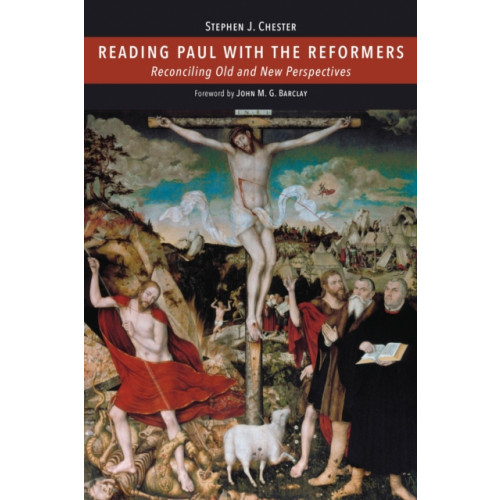 William b eerdmans publishing co Reading Paul with the Reformers (inbunden, eng)