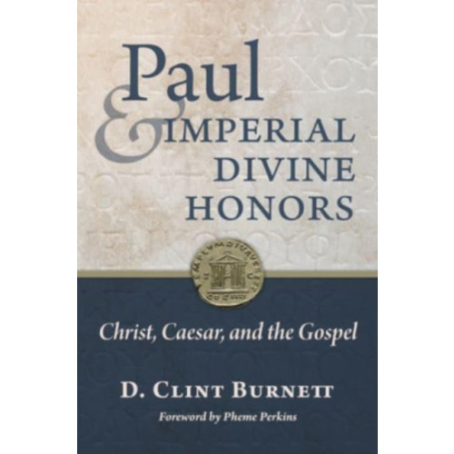 William b eerdmans publishing co Paul and Imperial Divine Honors (inbunden, eng)