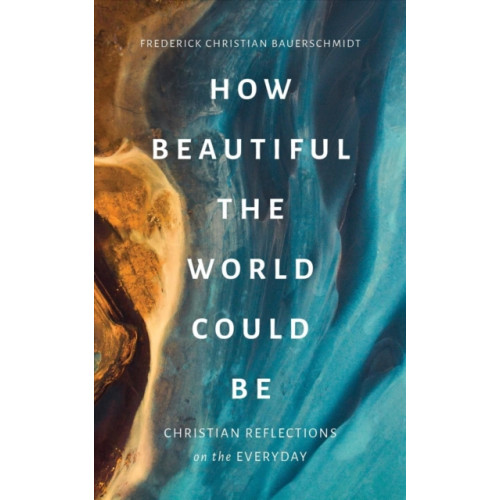 William b eerdmans publishing co How Beautiful the World Could Be (häftad, eng)