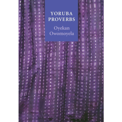 University of Nebraska Press Yoruba Proverbs (häftad, eng)